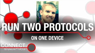 Connect: Learn to run two wireless protocols concurrently with one device webinar