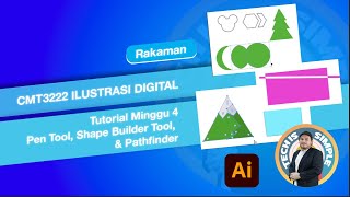 Rakaman Tutorial CMT3222. Minggu 4 (2024) - Pen Tool, Shape Builder Tool & Pathfinder