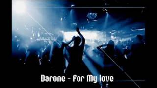 Darone - For my love (original mix) HQ