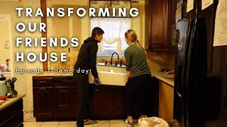 We're Remodeling Our Friends' House! [Part 1] Demo Day // Extreme Home Makeover // Kitchen Makeover