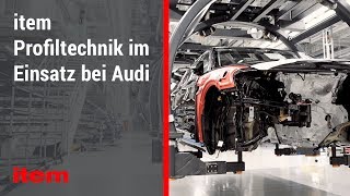 Moderne Intralogistik: item Profiltechnik im Einsatz bei Audi