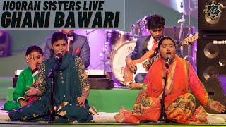 Nooran Sisters | Ghani Bawari | Bollywood Songs | New Sufi Songs | Latest Live Show | Sufi Music