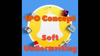 Soft Underwriting | IPO Concept