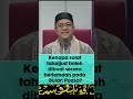 AAM 2021; Kenapa solat tahajjud boleh dibuat secara berjemaah pada Bulan Puasa?