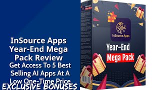 InSource Apps Year End Mega Pack Review | Get Access To 5 Best-Selling AI Apps At Low One-Time Price