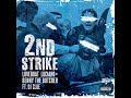 Loveboat Luciano, Bennny the Butcher  - 2ND STRIKE (ft. DJ Clue)