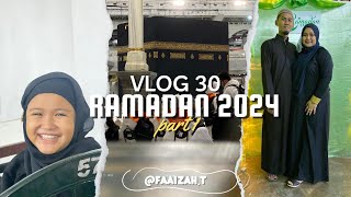 Ramadan 2024 part 1 || Vlog 30.