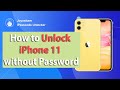 How to Unlock iPhone 11 without Password? 4 Ways to Do It