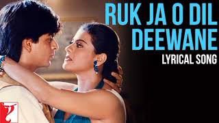 Ruk Ja O Dil Deewane (Lyrics) - Udit Narayan | DDLJ | Shah Rukh Khan | 90's Hits Love Romantic Songs