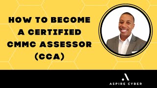 Becoming a Certified CMMC Assessor (CCA)