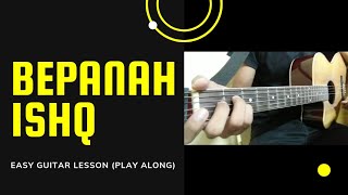 Bepanah ishq - Easy Guitar Lesson | Ab Ye ishq Hoga Bepanah