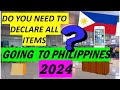 SPECIFIC ITEMS THAT YOU NEEDED TO DECLARE WHEN TRAVELING TO PHILIPPINES