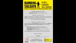 BAMBINI SOLDATO: oltre i labirinti dell’orrore.