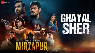 Ghayal Sher - Mirzapur 3 | Pankaj Tripathi, Ali Fazal, Shweta Tripathi, Rasika Dugal | Full Audio