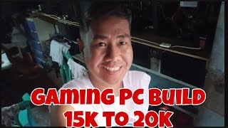 GAMING PC BUILD 15,000 PESOS (15K) TO 20,000 PESOS (20K) #karevealjomelcasTULO #bahongheadset