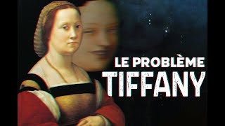 Le problème Tiffany, quand l'Histoire ne COLLE PAS