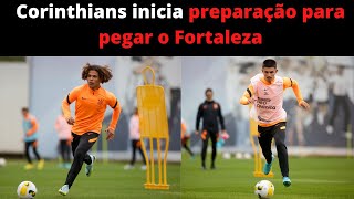 Corinthians inicia preparação para pegar o Fortaleza