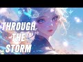 【Through the Storm】⟫ Orinity