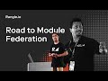Road to Module Federation with Abdella Ali and Sumit Arora | ng Conf