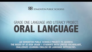 EPSB Grade One Language and Literacy Project: Oral Language