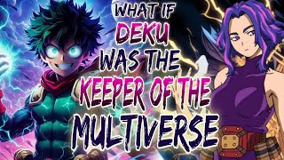 what If Deku Was the Keeper of the Multiverse |deku x ben-ten