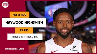 HAYWOOD HIGHSMITH 15 PTS vs HOU 29 Dec 24-25 MIA Highlights