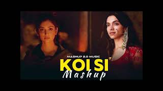 KOI SI MASHUP 2024 | B Praak Ft.Afsana Khan | Trending Song Mashup | Koi Si Song Mashup