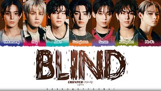 ENHYPEN (엔하이픈) 'Blind (멀어)' Lyrics [Color Coded Han_Rom_Eng] | ShadowByYoongi
