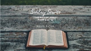 04.07.2019 - Sunday Morning Service - David Sayne