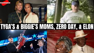 Tyga's \u0026 Notorious BIG's mothers in the same day, Fordham in Zero Day, \u0026 Elon Musk's chainsaw