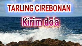 tarling cirebonan ( kirim do'a )