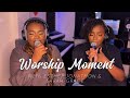 Soaking Worship Moment With@EstherJonathan @sarahgracex_