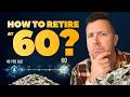 Retiring at 60…Here’s What It Really Takes