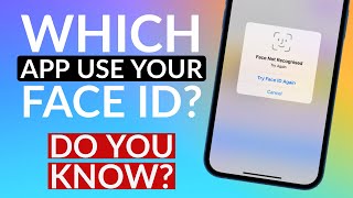 Do You Know Which Apps are Using Face ID on Your iPhone?
