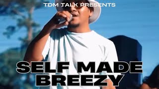 TDM Talk: Self Made Breezy