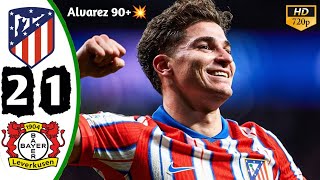 Atletico Madrid vs Bayer Leverkusen 2-1 Latest Highlights All Goals 2025 | Alvarez Goal 90+1