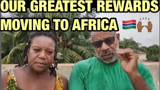 Our greatest rewards moving to Afrika, The Gambia