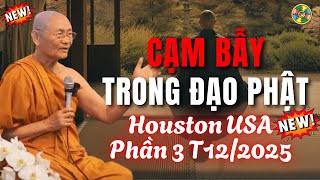 Cạm Bẫy trong Phật Giáo: Cơn Mê của Bà La Môn - P3 | HT Viên Minh - Houston USA T12/2025