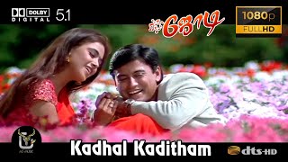 Kadhal Kaditham Jodi Video Song 1080P Ultra HD 5 1 Dolby Atmos Dts Audio