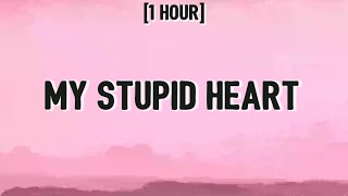 My Stupid Heart - Walk of Earth [1 HOUR/Lyrics Audio] (Kids Version)
