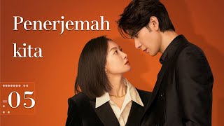 【Rekomendasi Drama Baru 2024】 Penerjemah kita 05丨Our Interpreter 05