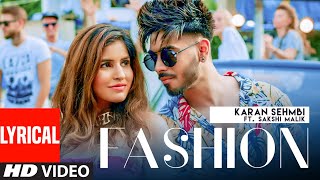 Fashion (Lyrical) | Karan Sehmbi Ft. Sakshi Malik | Rox A | Kavvy & Riyaaz | Latest Songs 2022