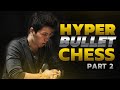 HYPERBULLET chess GM Eric Hansen pt 2