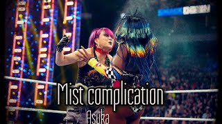 Asuka - Mist Complication 🤮🤡