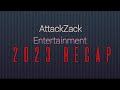 AttackZack Entertainment 2023 Recap