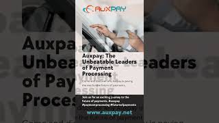 The Unbeatable Leaders of Payment Processing: AuxPay Paves the Way. 💳🚀 #oponinnovations #auxpay