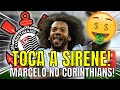 🚨REFORÇO DE PESO! PODE COMEMORAR! MARCELO NO CORINTHIANS! ÚLTIMAS NOTÍCIAS DO CORINTHIANS!