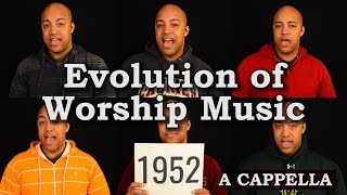 Evolution of Worship Music - A Cappella Medley
