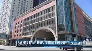 Downtown Rochester parking ramp dispute heads to court