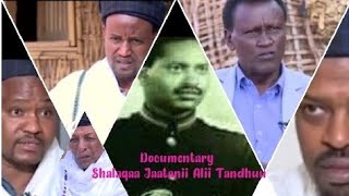 Documentary Shalaqaa Jaatanii Alii Tandhuu